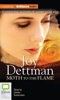 Moth to the Flame - Joy Dettman