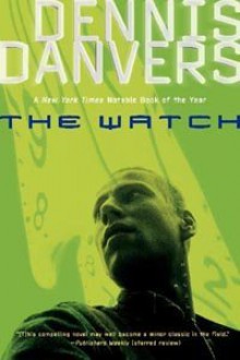 Watch, The - Dennis Danvers