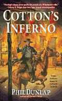 Cotton's Inferno (Sheriff Cotton Burke, #4) - Phil Dunlap