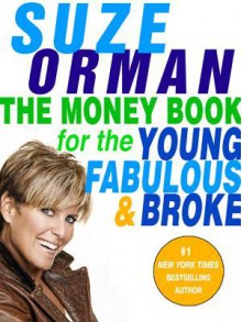 The Money Book for the Young, Fabulous & Broke - Suze Orman