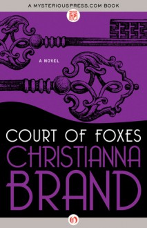 Court of Foxes: A Novel - Christianna Brand