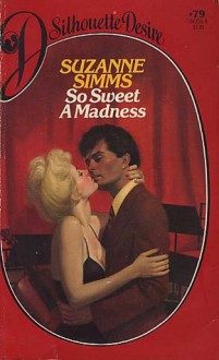 So Sweet A Madness - Suzanne Simms