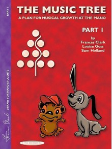 The Music Tree Student's Book: Part 1 (Music Tree (Summy)) - Frances Clark, Louise Goss