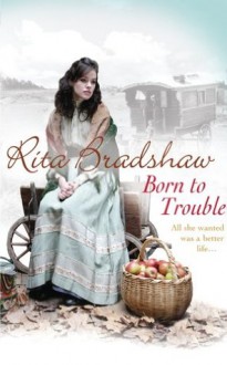 Born to Trouble - Rita Bradshaw