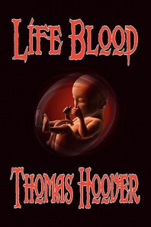 Life Blood - Thomas Hoover