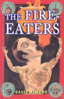 The Fire-Eaters - David Almond