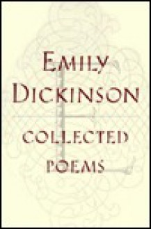 Collected Poems of Emily Dickinson - Emily Dickinson, Martha Dickinson Bianchi