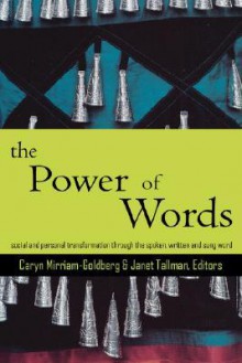 The Power of Words: A Transformative Language Arts Reader - Caryn Mirriam-Goldberg, Janet Tallman