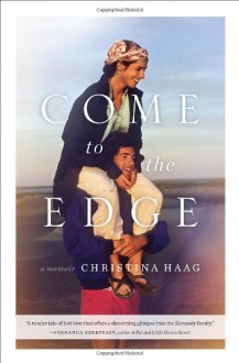 Come to the Edge - Christina Haag