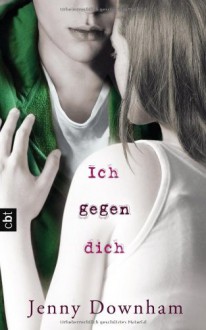 Ich gegen dich - Jenny Downham