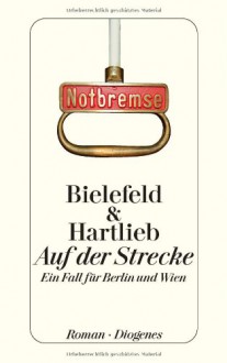 Auf der Strecke - Claus-Ulrich Bielefeld, Petra Hartlieb