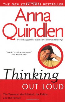 Thinking Out Loud - Anna Quindlen