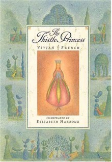 The Thistle Princess - Vivian French