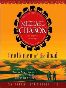 Gentlemen of the Road: A Tale of Adventure (Audio) - Michael Chabon, Andre Braugher