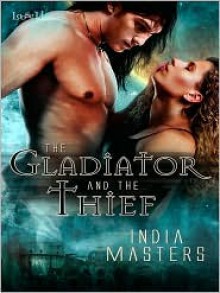 The Gladiator and the Thief - India Masters