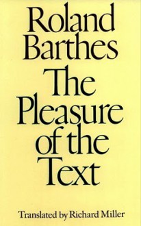 The Pleasure Of The Text - Roland Barthes