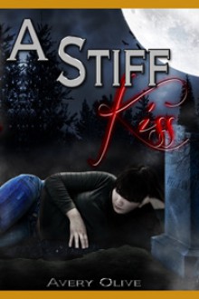 A Stiff Kiss - Avery Olive