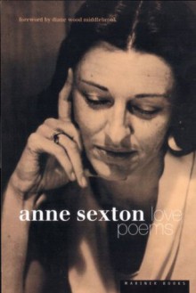 Love Poems - Anne Sexton, Diane Wood Middlebrook