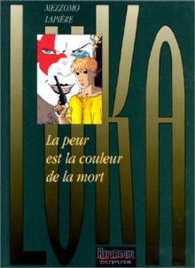 Luka. 2, La peur est la couleur de la mort - Denis Lapière, Gilles Mezzomo