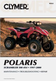 Polaris Scrambler 500, 4x4, 1997-2000: Service, Repair, Maintenance - Clymer Publishing