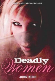 Deadly Women - John Kerr