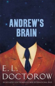 Andrew's Brain - E.L. Doctorow