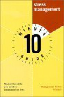 10 Minute Guide: Stress Management (Management, Vol. 8) (Management Series Volume 8) - Jeff Davidson