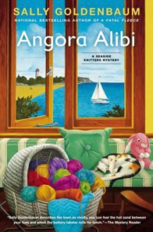 Angora Alibi: A Seaside Knitters Mystery - Sally Goldenbaum