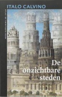 De onzichtbare steden - Italo Calvino, Henny Vlot