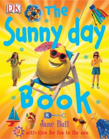 The Sunny Day Book - Jane Bull