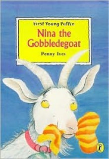 Nina the Gobbledegoat - Penny Ives