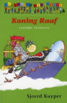 Koning Raaf - Sjoerd Kuyper