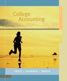 College Accounting Student Edition Chapters 1 25 - John Ellis Price, M. David Haddock, Horace R. Brock