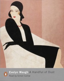 A Handful Of Dust - Evelyn Waugh