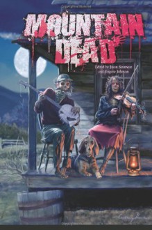 Mountain Dead - Jason Sizemore, K. Allen Wood, Lesley Conner, Geoffrey Gerard