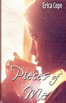 Pieces of Me - Erica Cope