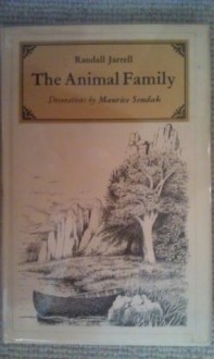 The Animal Family - Randall Jarrell, Maurice Sendak