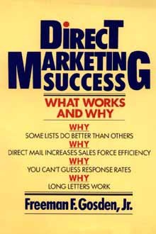 Direct Marketing Success: What Works And Why? - Freeman F. Gosden