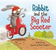 Rabbit and the Big Red Scooter - Mark Chambers