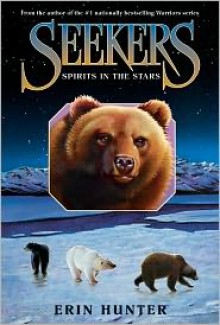 Spirits in the Stars (Seekers Series #6) - Erin Hunter