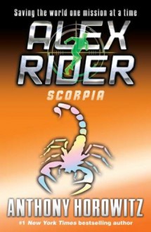 Scorpia (Alex Rider) - Anthony Horowitz