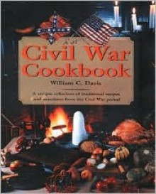 The Civil War Cookbook - William C. Davis