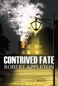 Contrived Fate - Robert Appleton