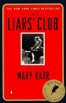 The Liars' Club - Mary Karr