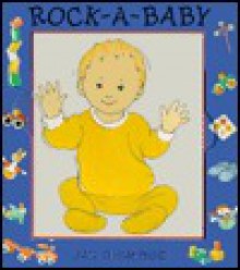 Rock-a-Baby: A Lift-the-Flap Board Book - Jan Ormerod