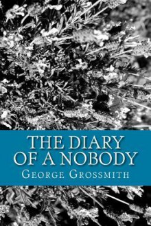 The Diary of a Nobody - George Grossmith, Weedon Grossmith