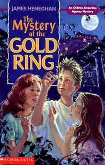 The Mystery Of The Golden Ring - James Heneghan