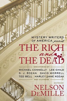 Mystery Writers of America Presents The Rich and the Dead - Nelson DeMille, Mystery Writers of America