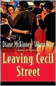 Leaving Cecil Street - Diane McKinney-Whetstone