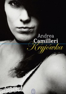 Kryjówka - Andrea Camilleri